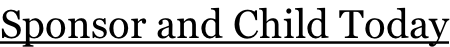Sponsor and Child Today